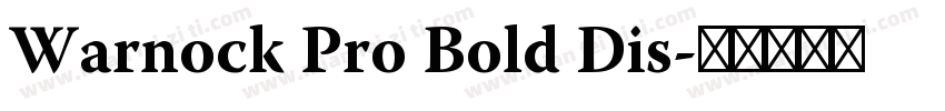 Warnock Pro Bold Dis字体转换